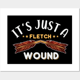 It's Just A Fletch Wound Posters and Art